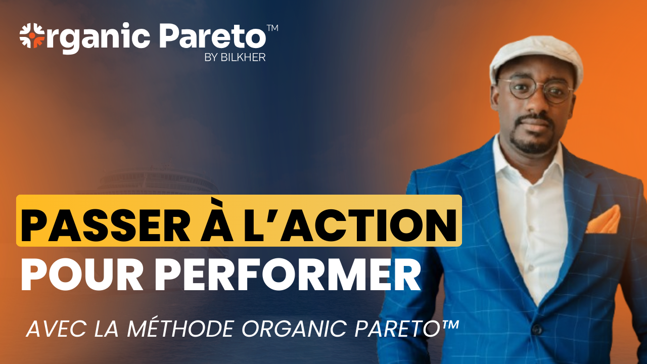 Passer-à-l-action-pour-performer-organic-pareto-by-bilkher (3)